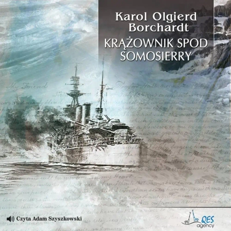 audiobook Krążownik spod Somosierry - Karol Olgierd Borchardt