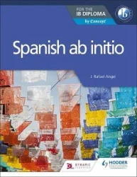 Spanish ab initio for the IB Diploma - J. Rafael Angel