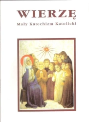 Wierzę. Mały Katechizm Katolicki - Eleonore Beck
