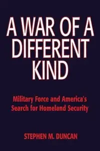A War of a Different Kind - Duncan Stephen M