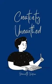 Creativity Unearthed - Jeannette Viirpuu