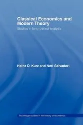 Classical Economics and Modern Theory - Kurz Heinz D.