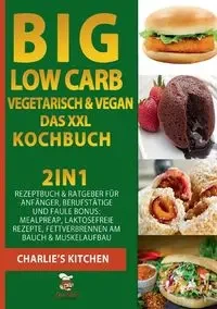BIG Low Carb vegetarisch & vegan - Das XXL Kochbuch - Kitchen Charlie's
