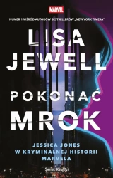 Pokonać mrok. Jessica Jones w kryminalnej... - Lisa Jewell