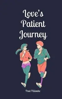 Love's Patient Journey - Paul Pääsuke