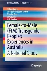 Female-to-Male (FtM) Transgender People's Experiences in Australia - Tiffany Jones