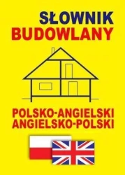 Słownik budowlany polsko-angielski angielsko-pol - praca zbiorowa