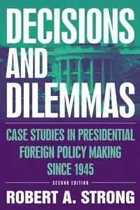 Decisions and Dilemmas - Robert A. Strong