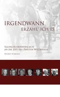 Irgendwann erzähl' ich es - Schauaus Helmut