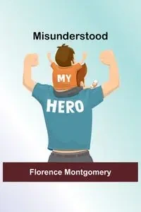 Misunderstood - Florence Montgomery