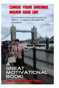 Chase Your Dreams Never Give Up - Elina Salajeva