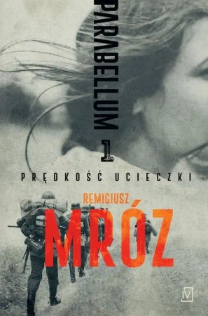 Parabellum T.1 Prędkość ucieczki - Remigiusz Mróz