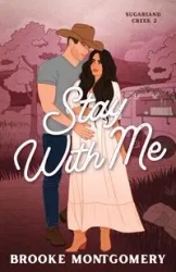 Stay With Me (Illustrated Special Edition Cover) - Brooke Montgomery