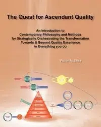 The Quest for Ascendant Quality - A. Elias Victor