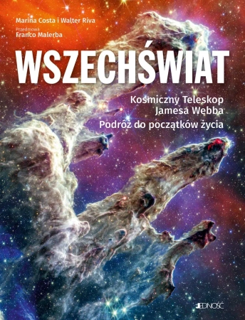 Wszechświat. Kosmiczny Teleskop Jamesa Webba.. - Marina Costa, Walter Riva