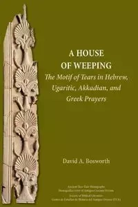 A House of Weeping - David A. Bosworth