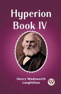 Hyperion Book IV - Henry Longfellow Wadsworth