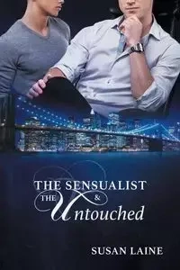 The Sensualist & the Untouched - Laine Susan