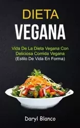 Dieta Vegana - Daryl Blanco