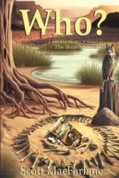 WHO? The Bone Shrine Crimes, Book Two - Scott MacFarlane D