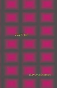 Like Me - marie nunes jenn