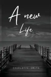 A new life - Charlotte Smith