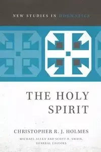 The Holy Spirit - Christopher R. Holmes J.