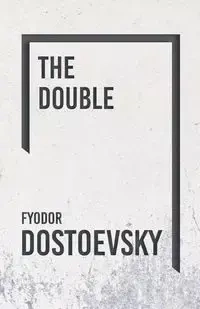 The Double - Dostoevsky Fyodor