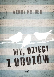 My, dzieci z obozów - Wendy Holden