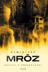 Obrazy z przeszłości wyd. specjalne - Remigiusz Mróz