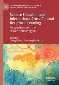 Science Education and International Cross-Cultural Reciprocal Learning - Zhou George