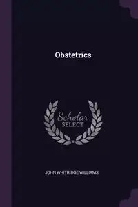 Obstetrics - Williams John Whitridge
