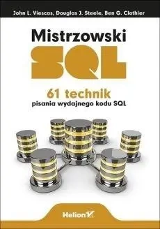 Mistrzowski SQL. 61 technik pisania wydajnego... - praca zbiorowa