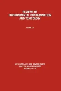 Reviews of Environmental Contamination and Toxicology - George W. Ware