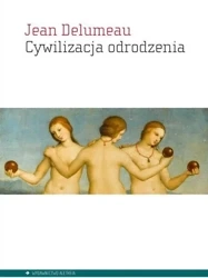 Cywilizacja odrodzenia - Jean Delumeau