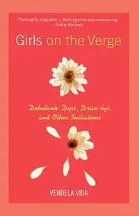 Girls on the Verge - Vida Vendela