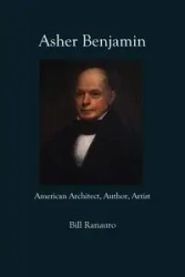 Asher Benjamin - Bill Ranauro