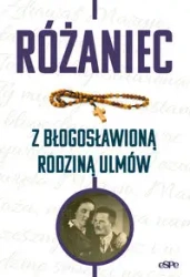 Różaniec z błogosławioną rodziną Ulmów - Magdalena Kędzierska-Zaporowska