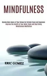 Mindfulness - Eric Gomez
