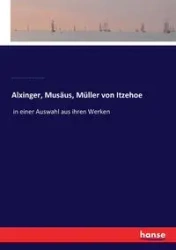 Alxinger, Musäus, Müller von Itzehoe - Karl August Musäus Johann