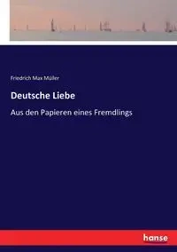 Deutsche Liebe - Max Müller Friedrich