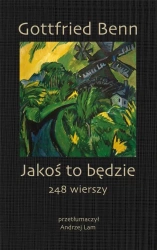 Jakoś to będzie. 248 wierszy - Gottfried Benn