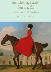 Sanditon, Lady Susan, & The History of England. Collector's Library - Jane Austen