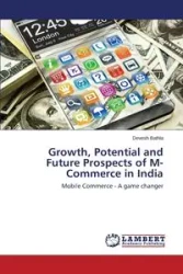 Growth, Potential and Future Prospects of M-Commerce in India - Bathla Devesh