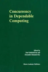 Concurrency in Dependable Computing - Ezhilchelvan Paul