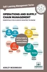 Operations and Supply Chain Management Essentials You Always Wanted to Know (Self-Learning Management Series) - Publishers Vibrant