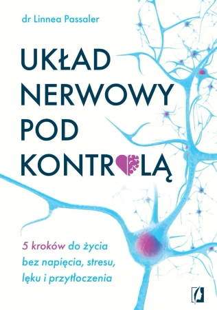 Układ nerwowy pod kontrolą. - dr Linnea Passaler