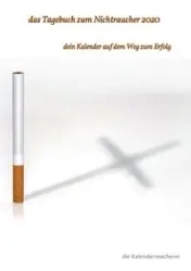 das Tagebuch zum Nichtraucher 2020 - (Notizbücher) die Kalendermacherei