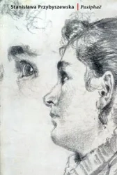 Pasiphaë - STANISŁAWA PRZYBYSZEWSKA