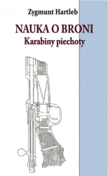 Nauka o broni. Karabiny Piechoty - Zygmunt Hartleb